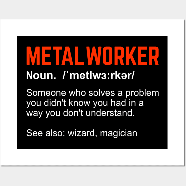 Metalworking Metalworker Definition Gift Wall Art by Dolde08